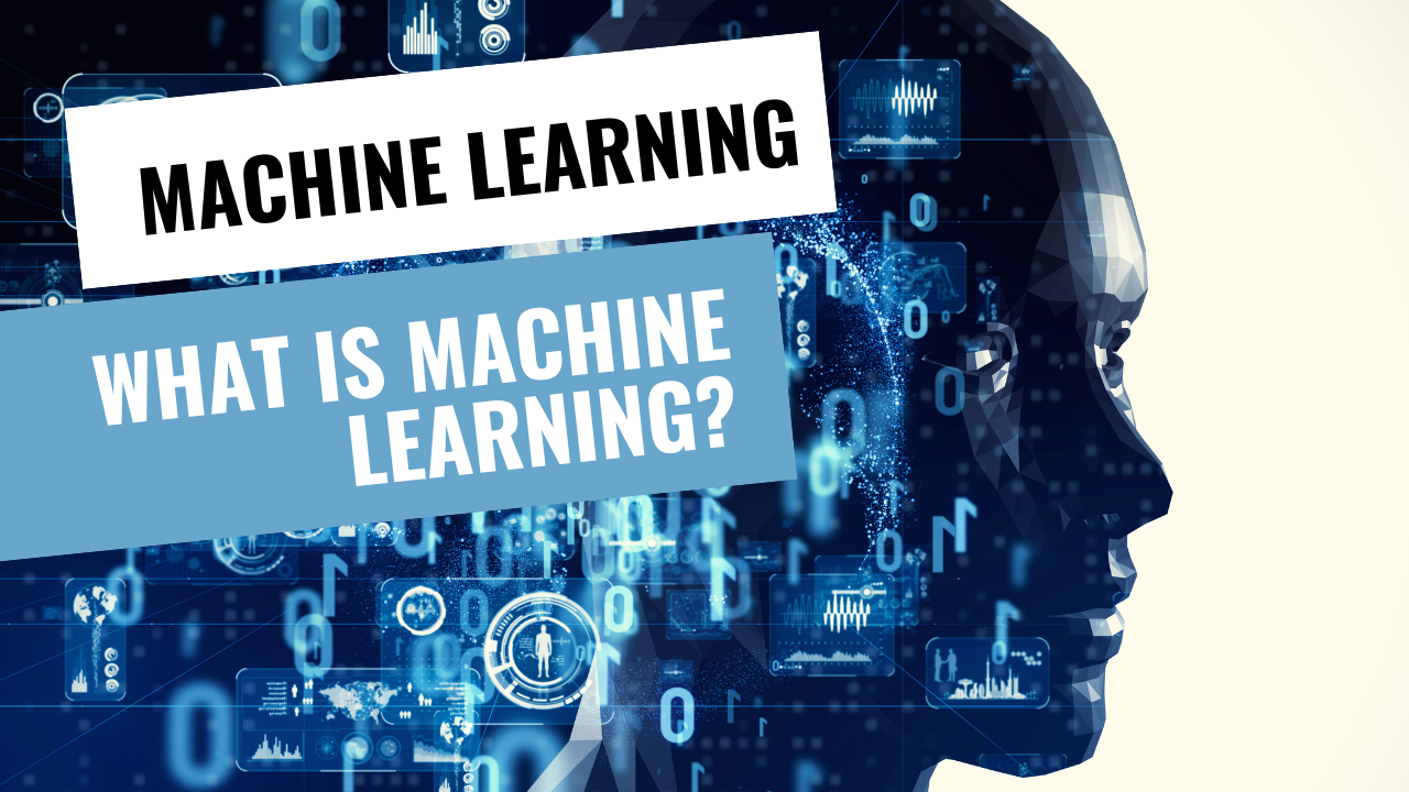 What is Machine Learning?